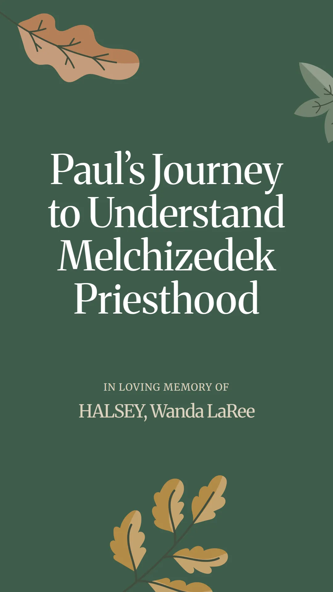 Paul’s Journey to Understand Melchizedek Priesthood