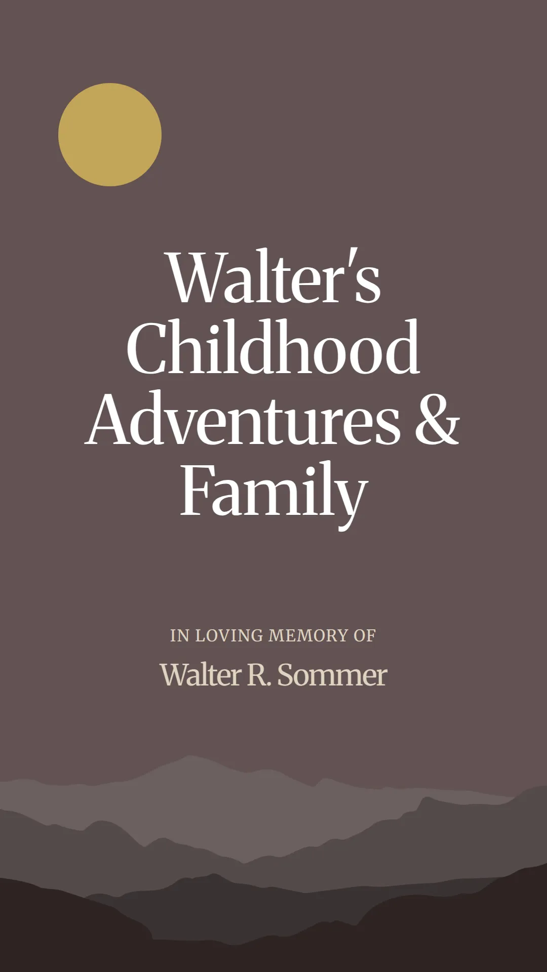 Walter's Childhood Adventures and Family