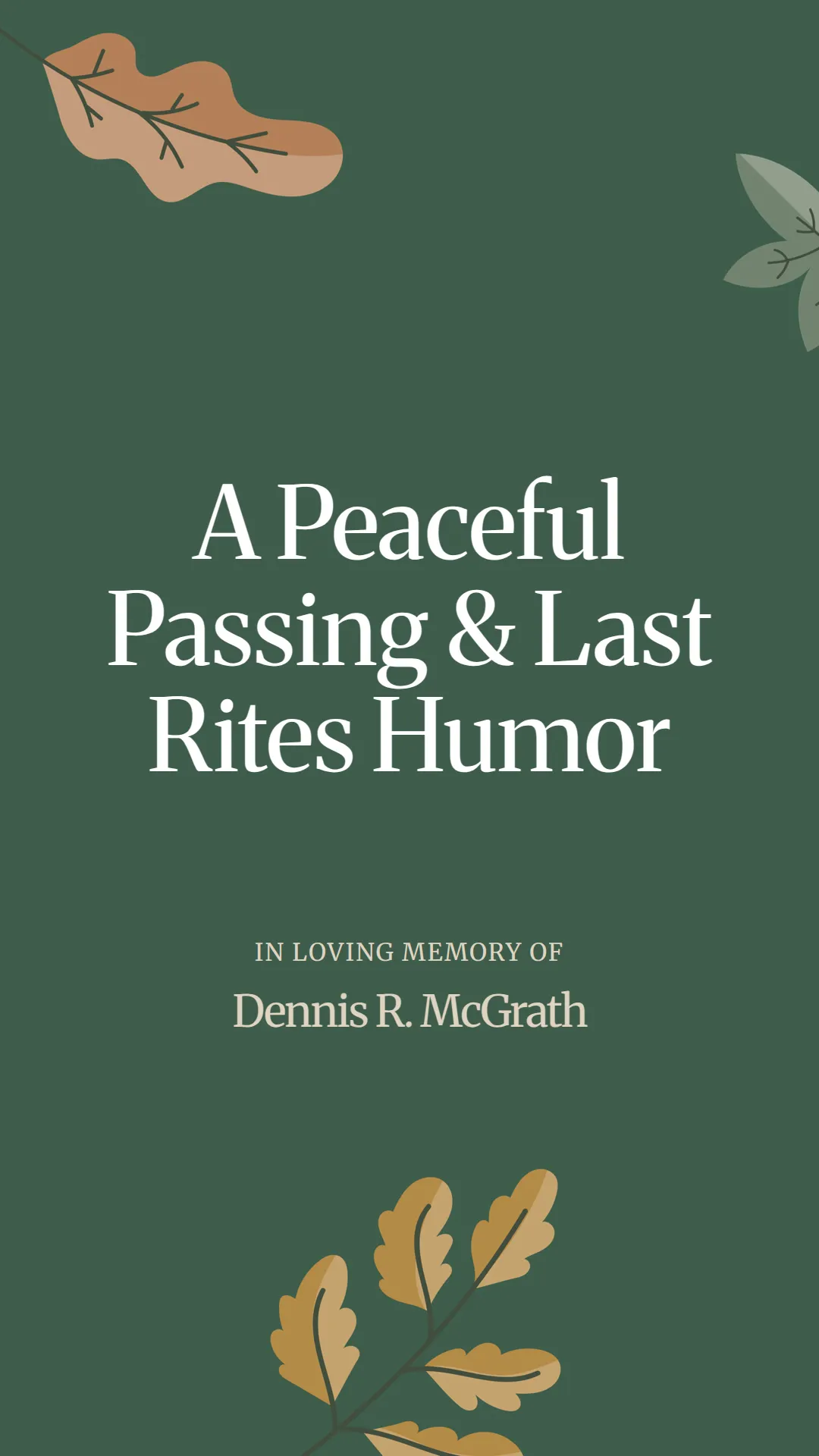 A Peaceful Passing and Last Rites Humor