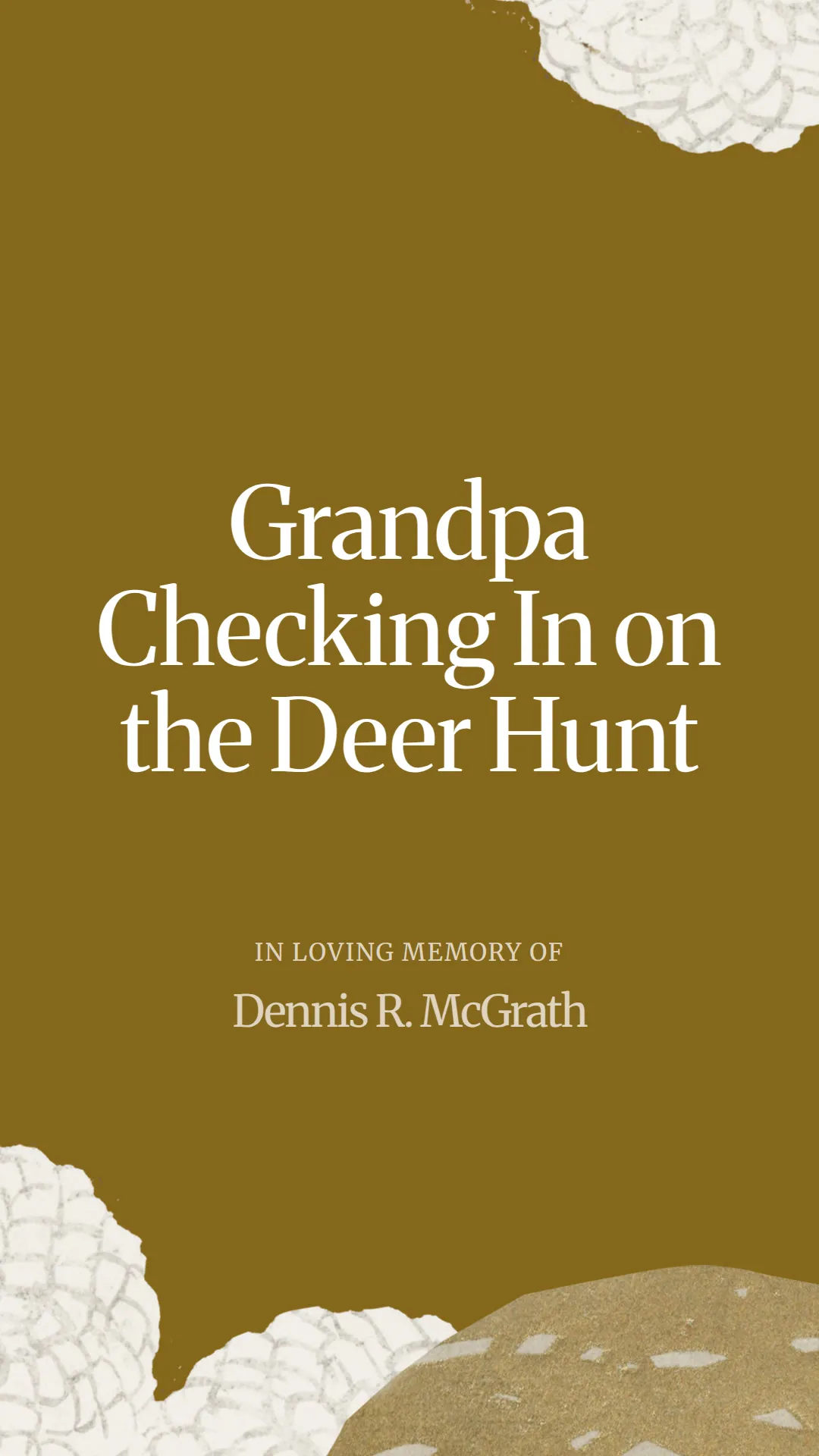 Grandpa Checking In on the Deer Hunt