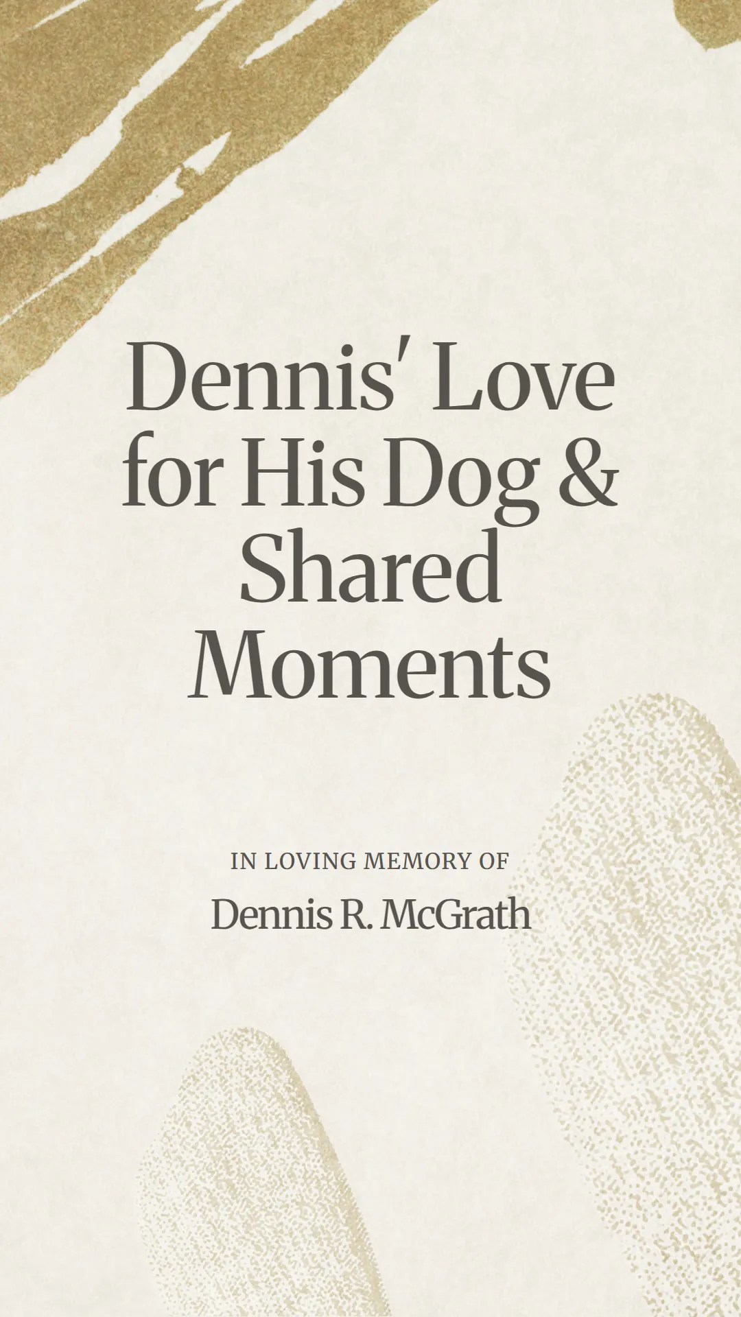 Dennis' Love for His Dog and Shared Moments