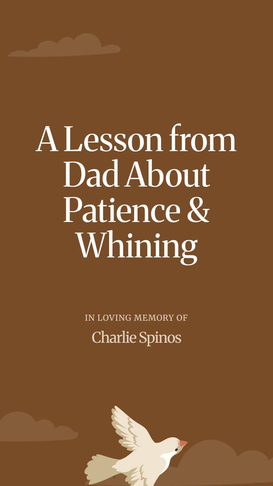 A Lesson from Dad About Patience and Whining