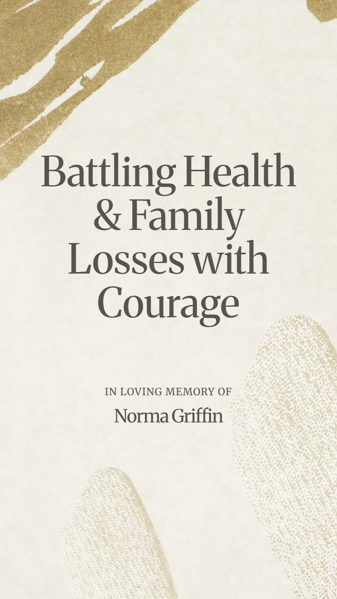 Battling Health and Family Losses with Courage