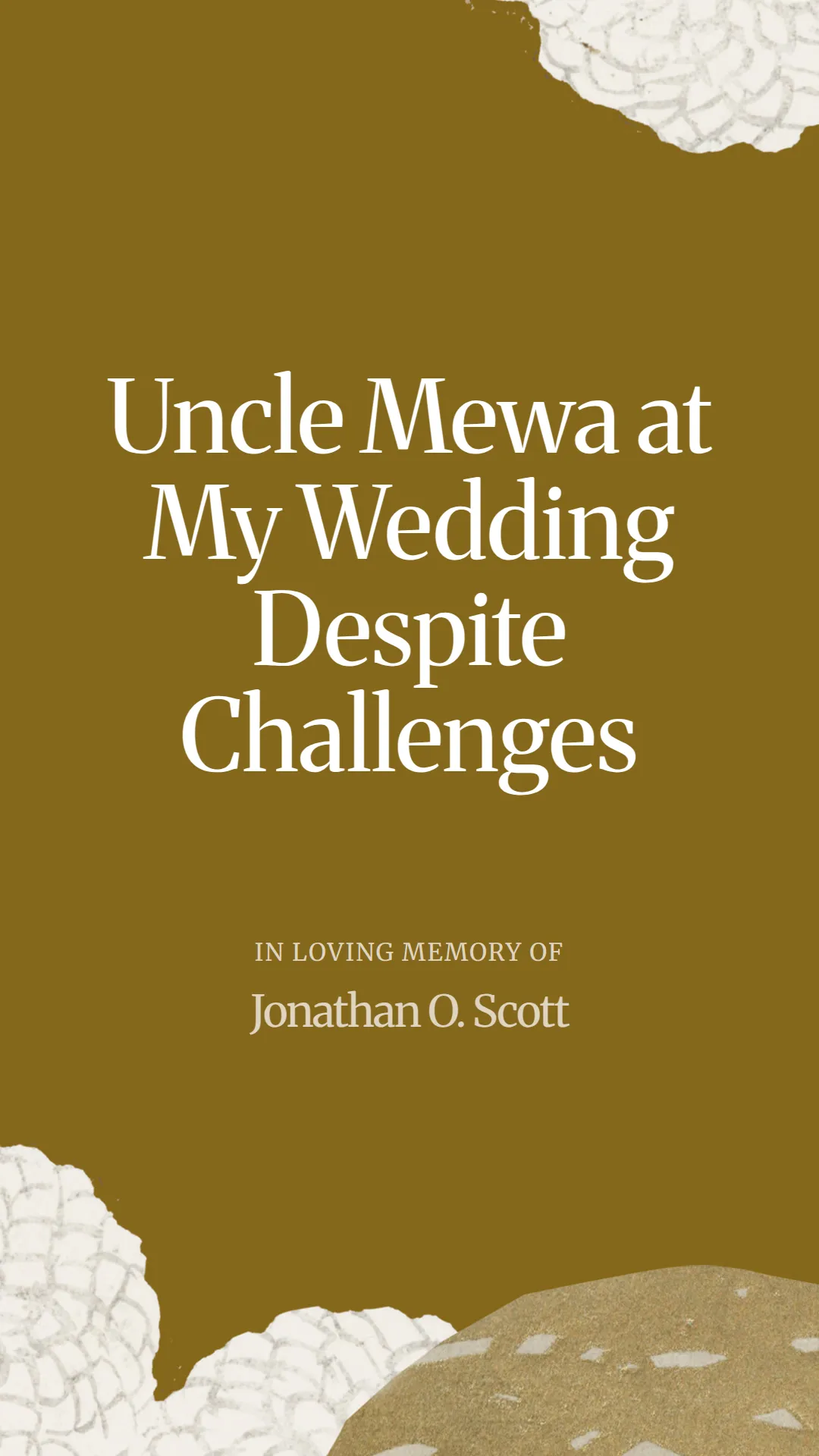 Uncle Mewa at My Wedding Despite Challenges