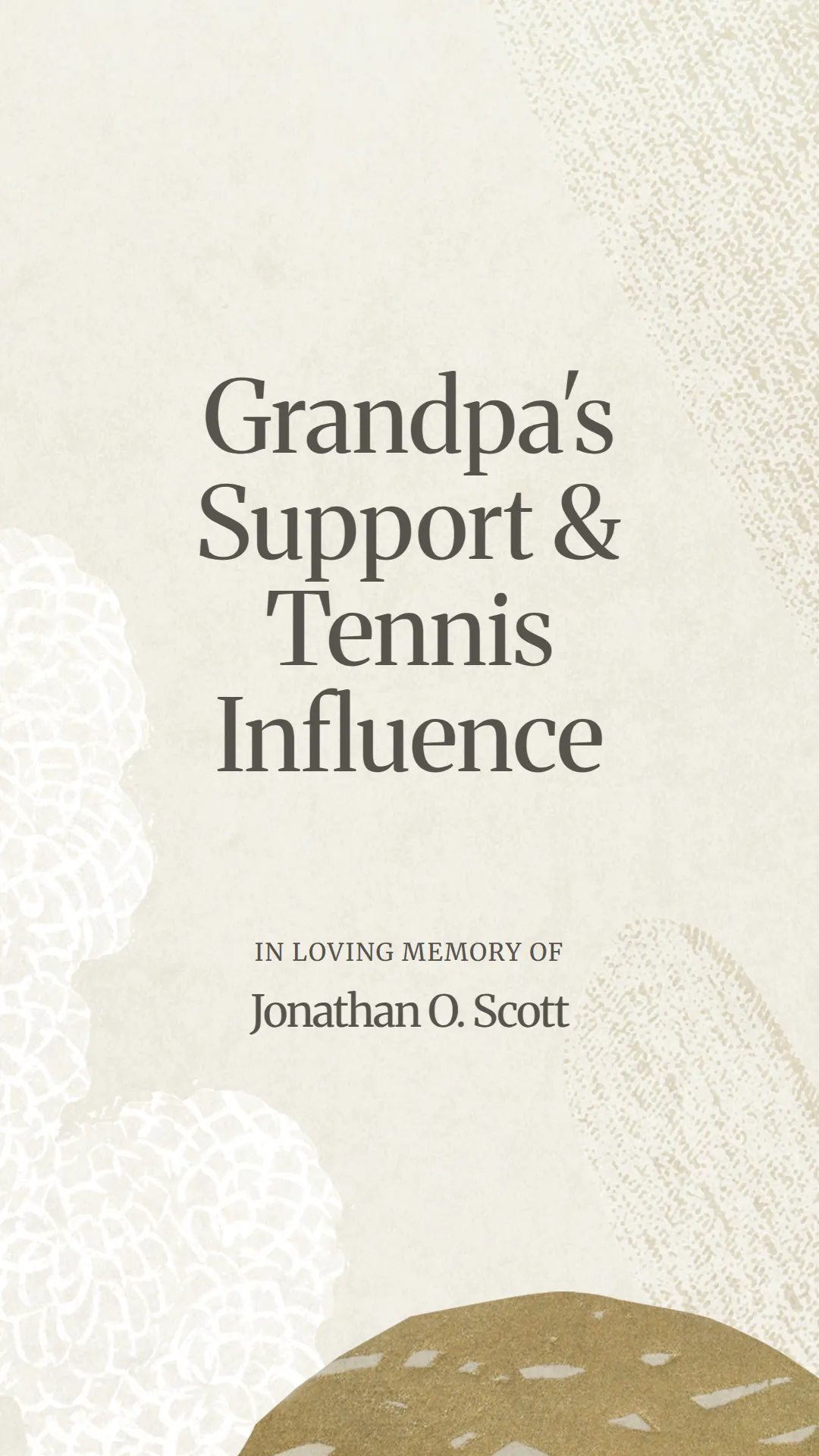 Grandpa's Support and Tennis Influence