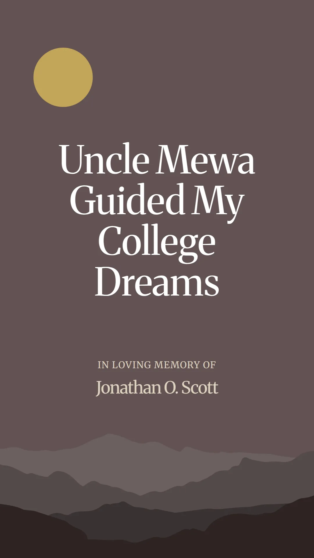 Uncle Mewa Guided My College Dreams