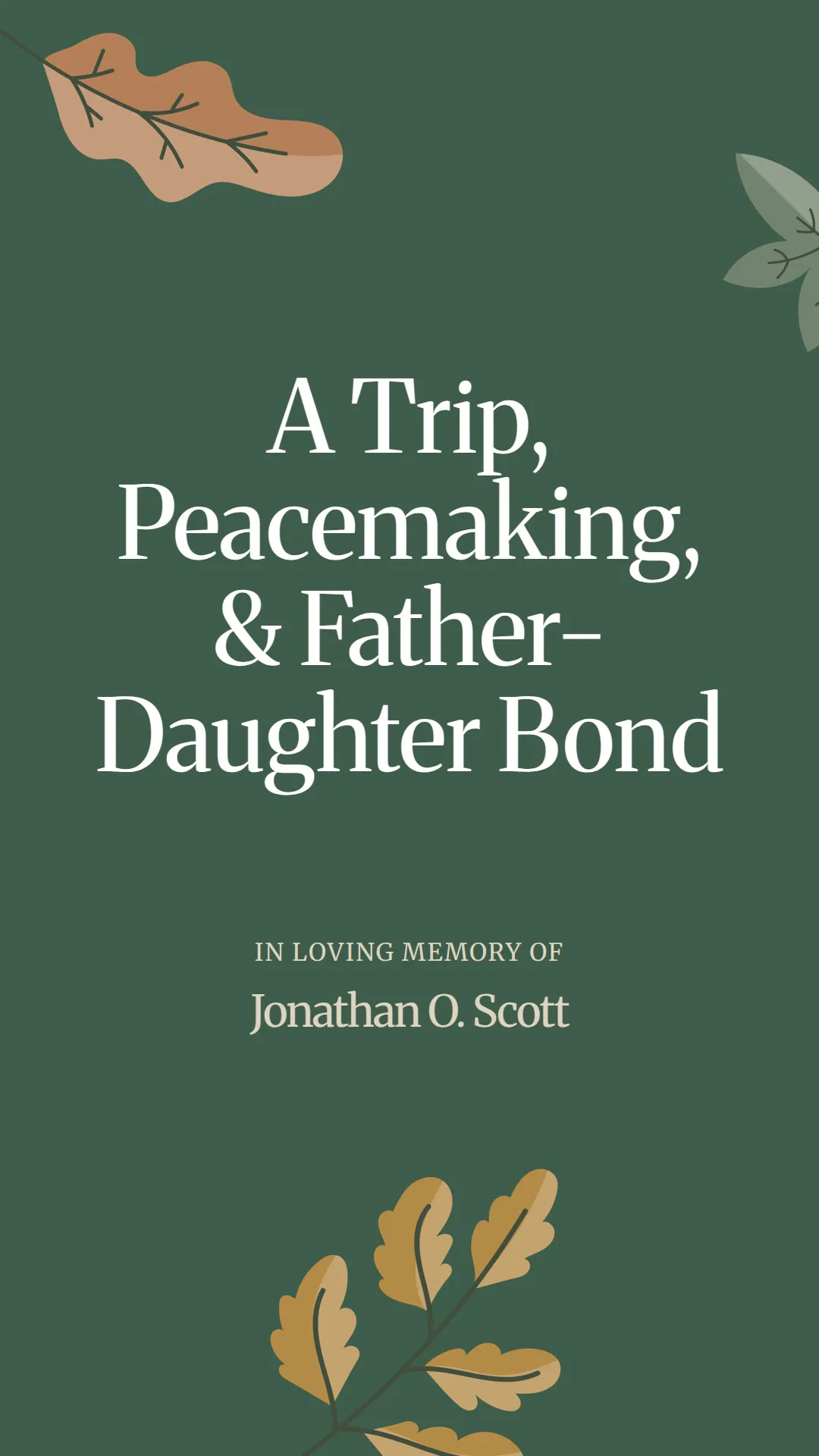 A Trip, Peacemaking, and Father-Daughter Bond