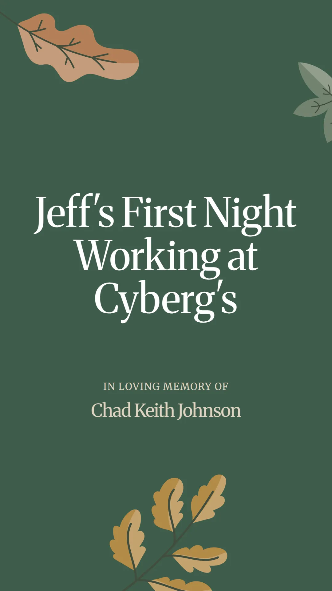 Jeff's First Night Working at Cyberg's