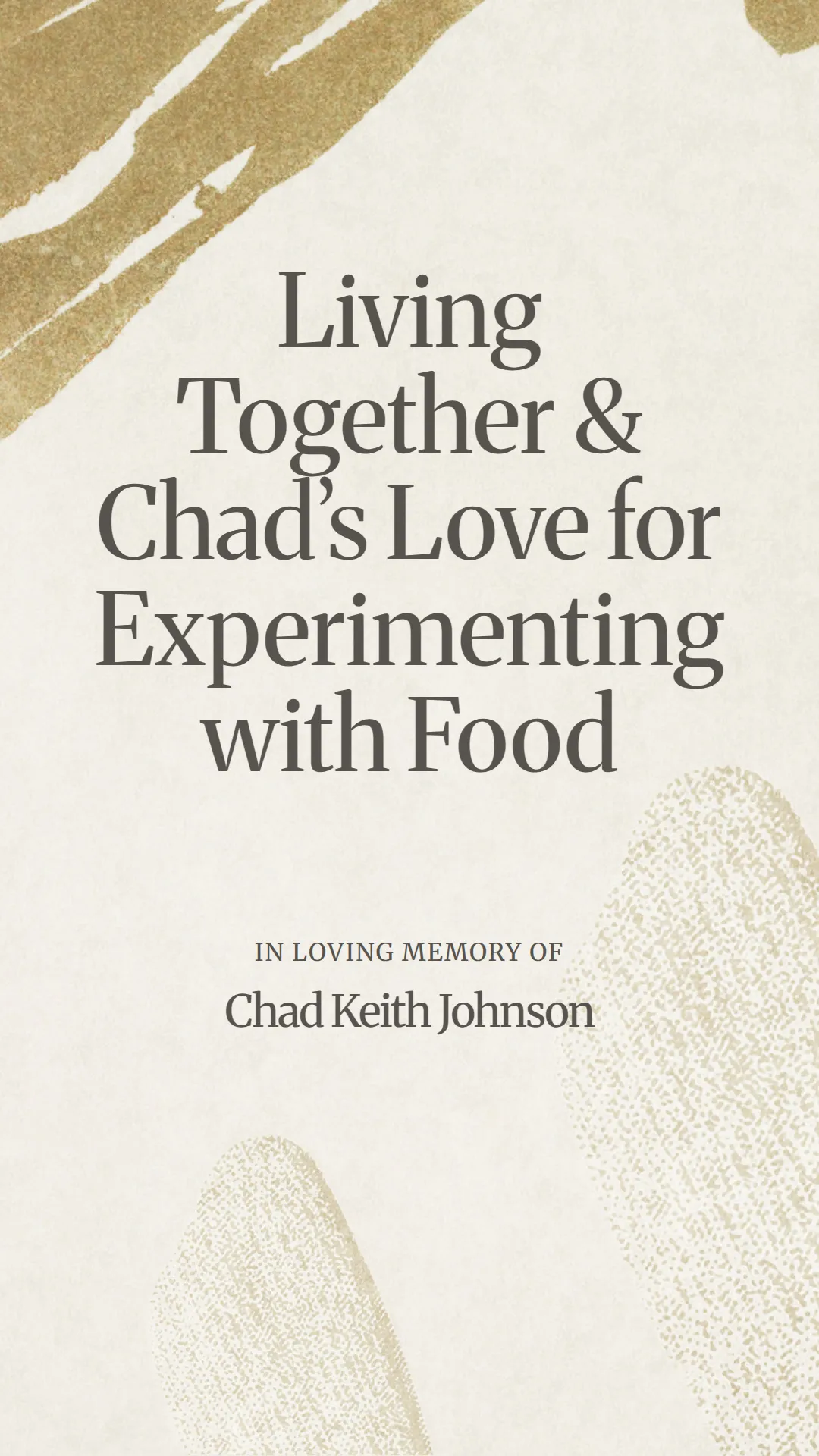 Living Together and Chad’s Love for Experimenting with Food