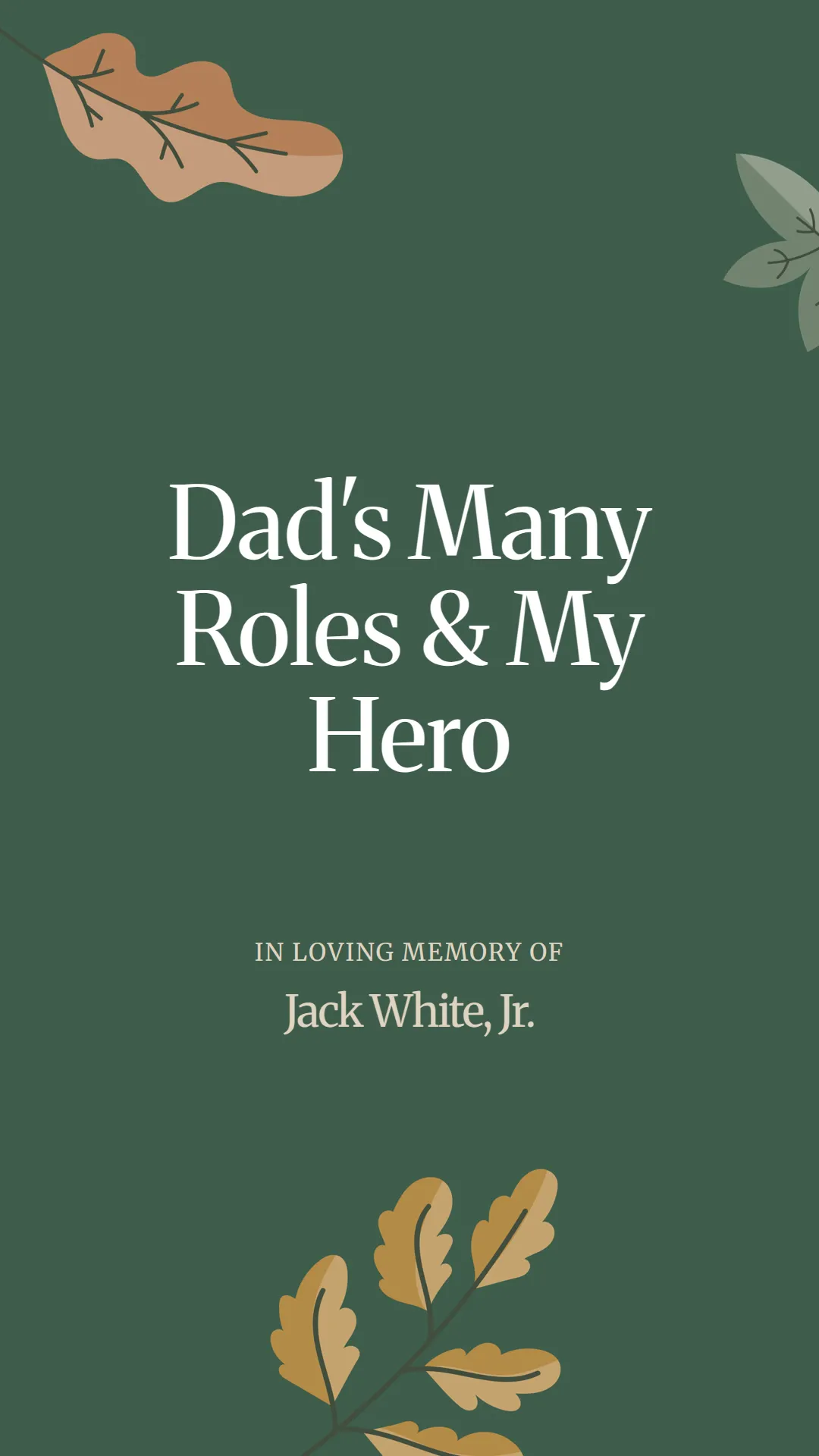 Dad's Many Roles and My Hero