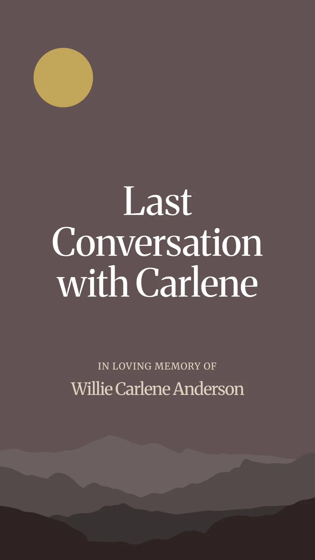 Last Conversation with Carlene