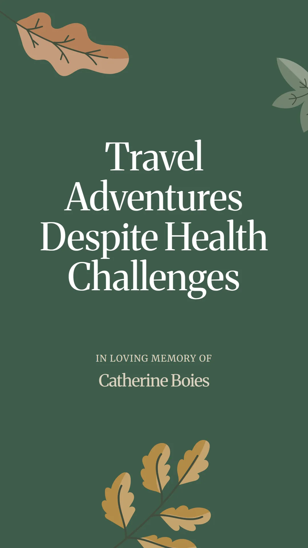 Travel Adventures Despite Health Challenges