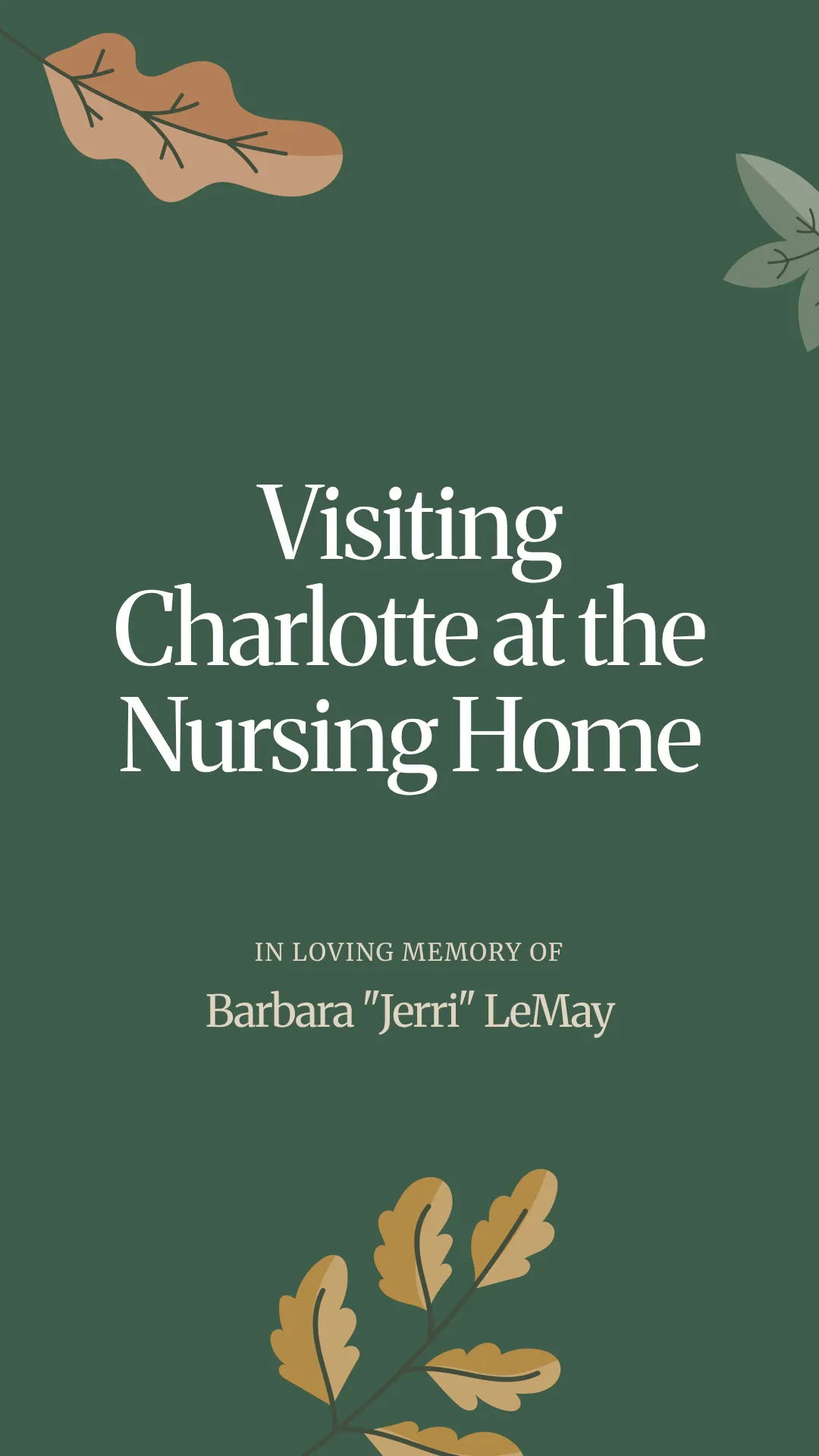 Visiting Charlotte at the Nursing Home