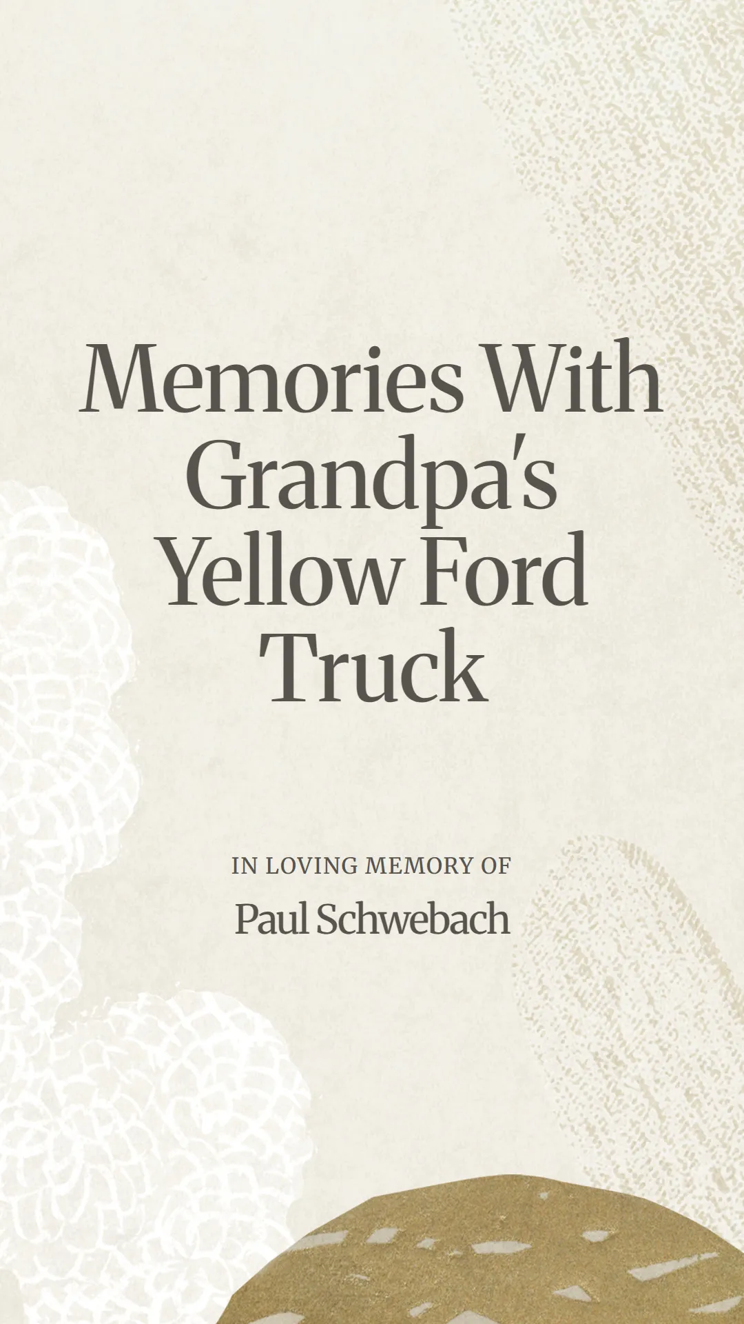 Memories With Grandpa's Yellow Ford Truck