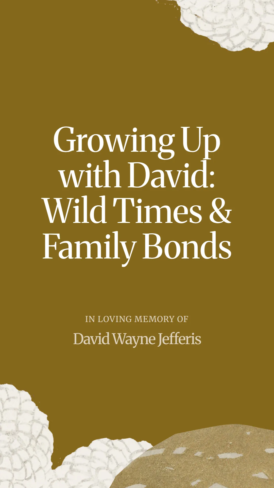 Growing Up with David: Wild Times and Family Bonds