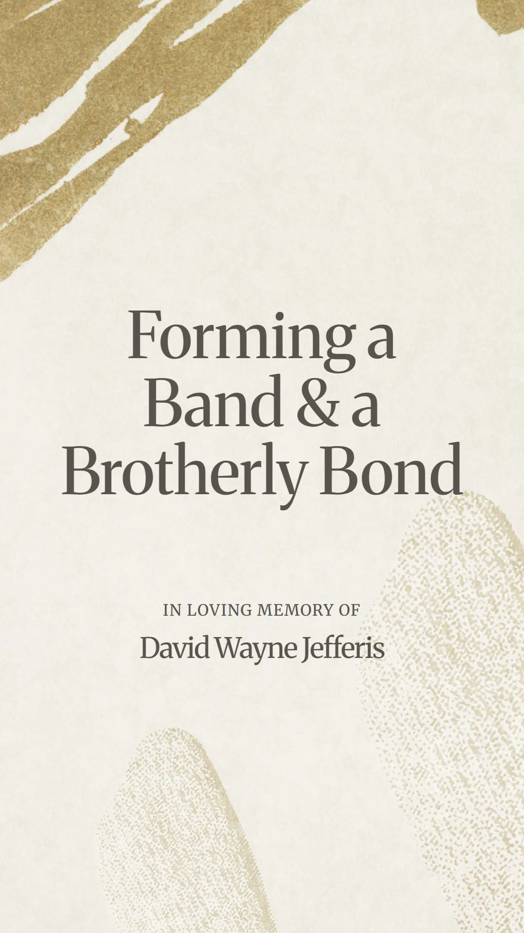 Forming a Band and a Brotherly Bond