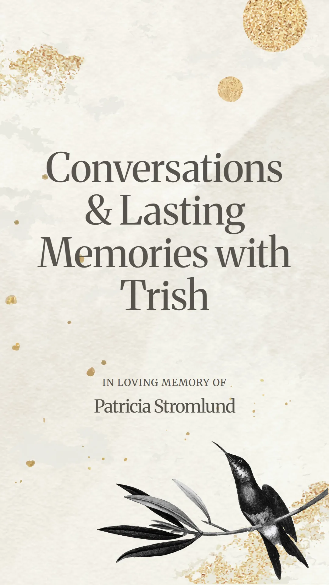Conversations and Lasting Memories with Trish