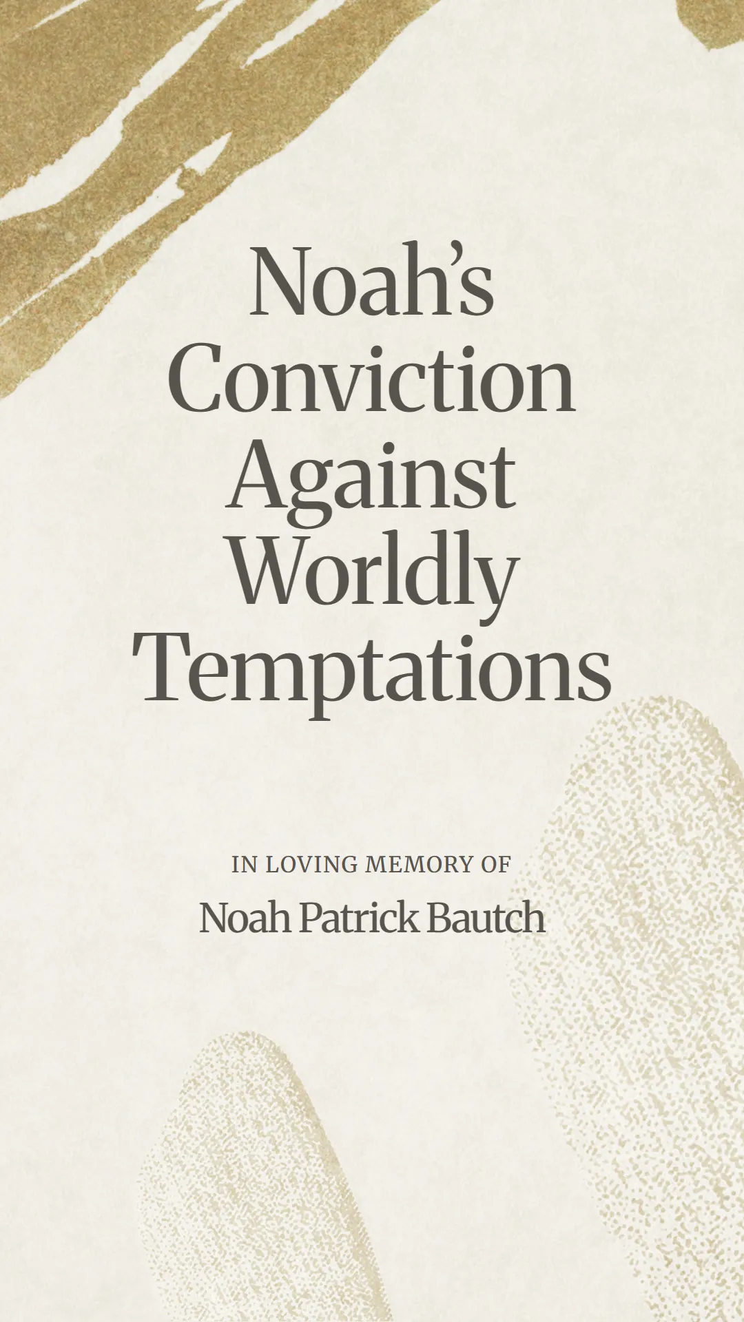 Noah’s Conviction Against Worldly Temptations