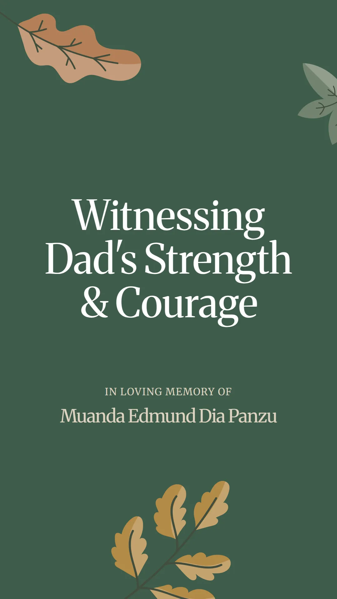 Witnessing Dad's Strength and Courage