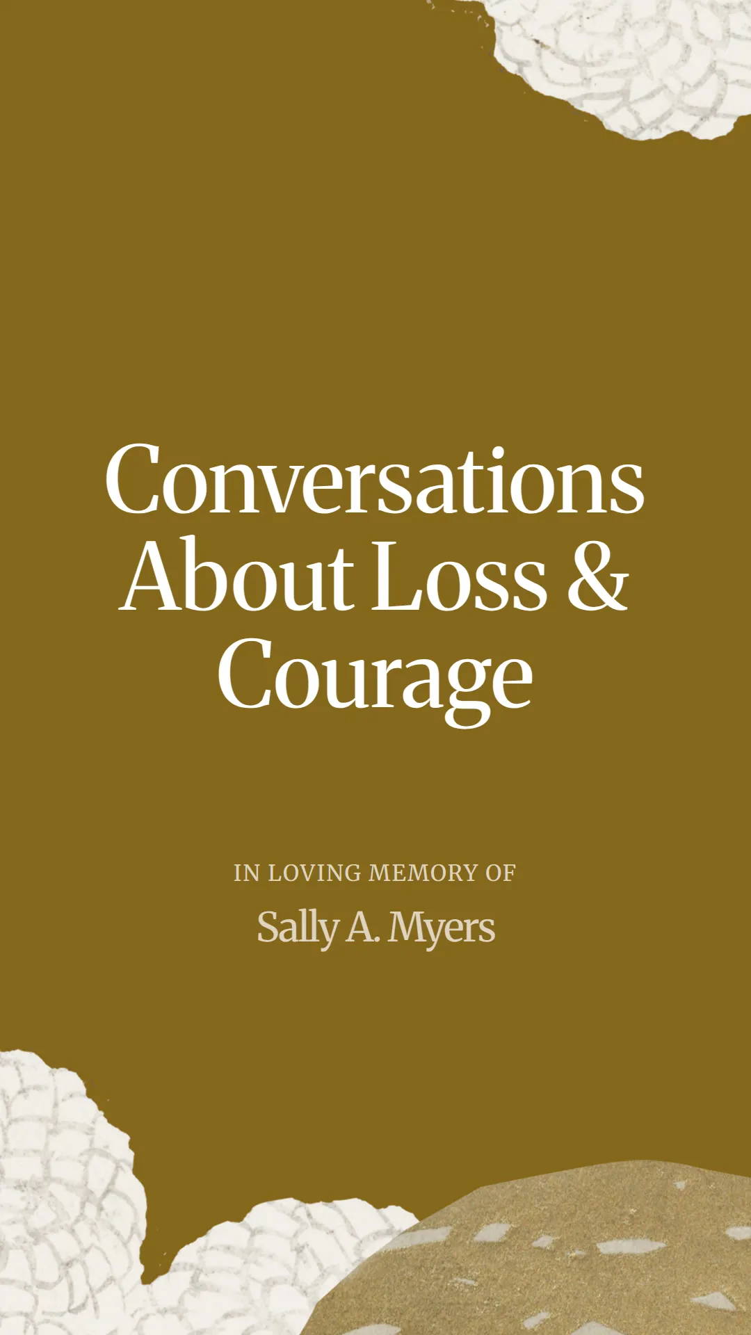Conversations About Loss and Courage
