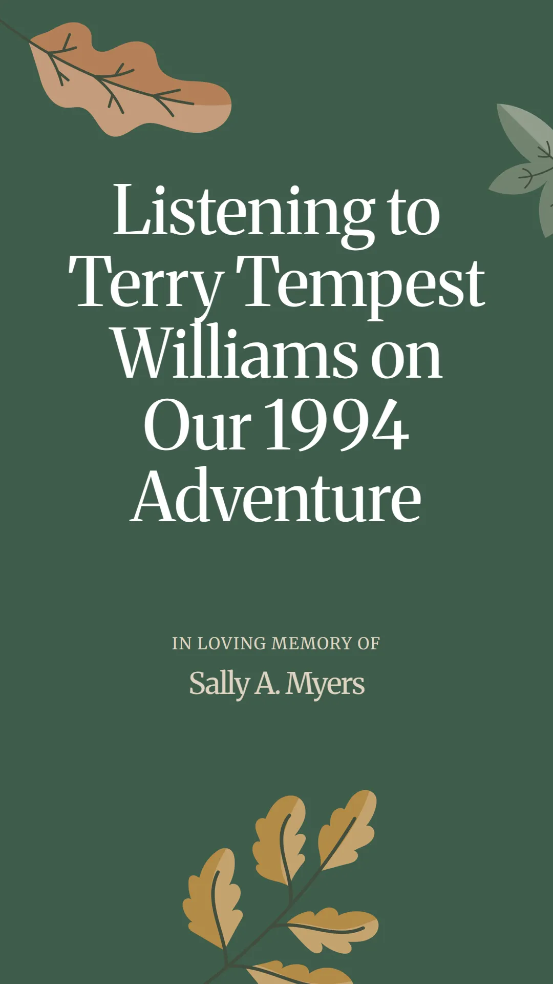 Listening to Terry Tempest Williams on Our 1994 Adventure