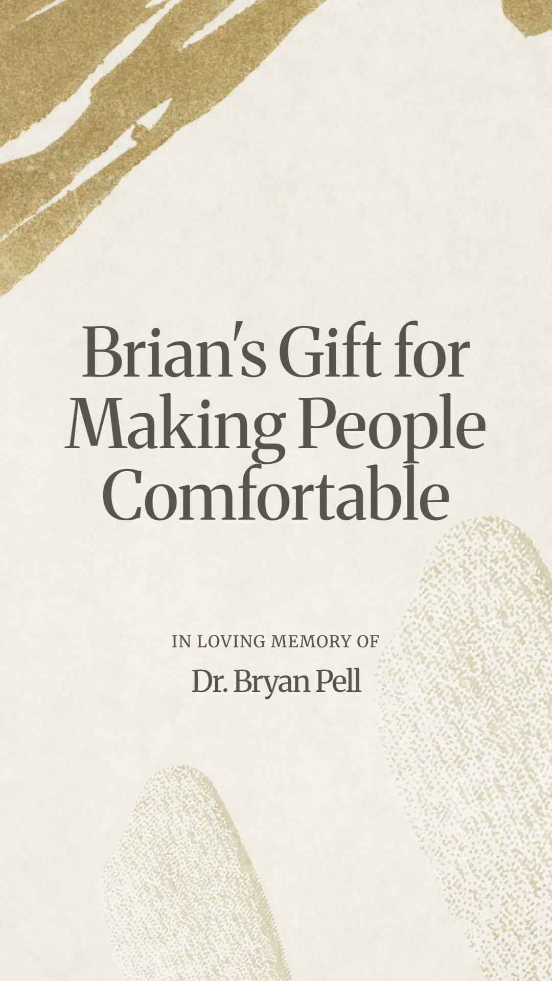 Brian's Gift for Making People Comfortable