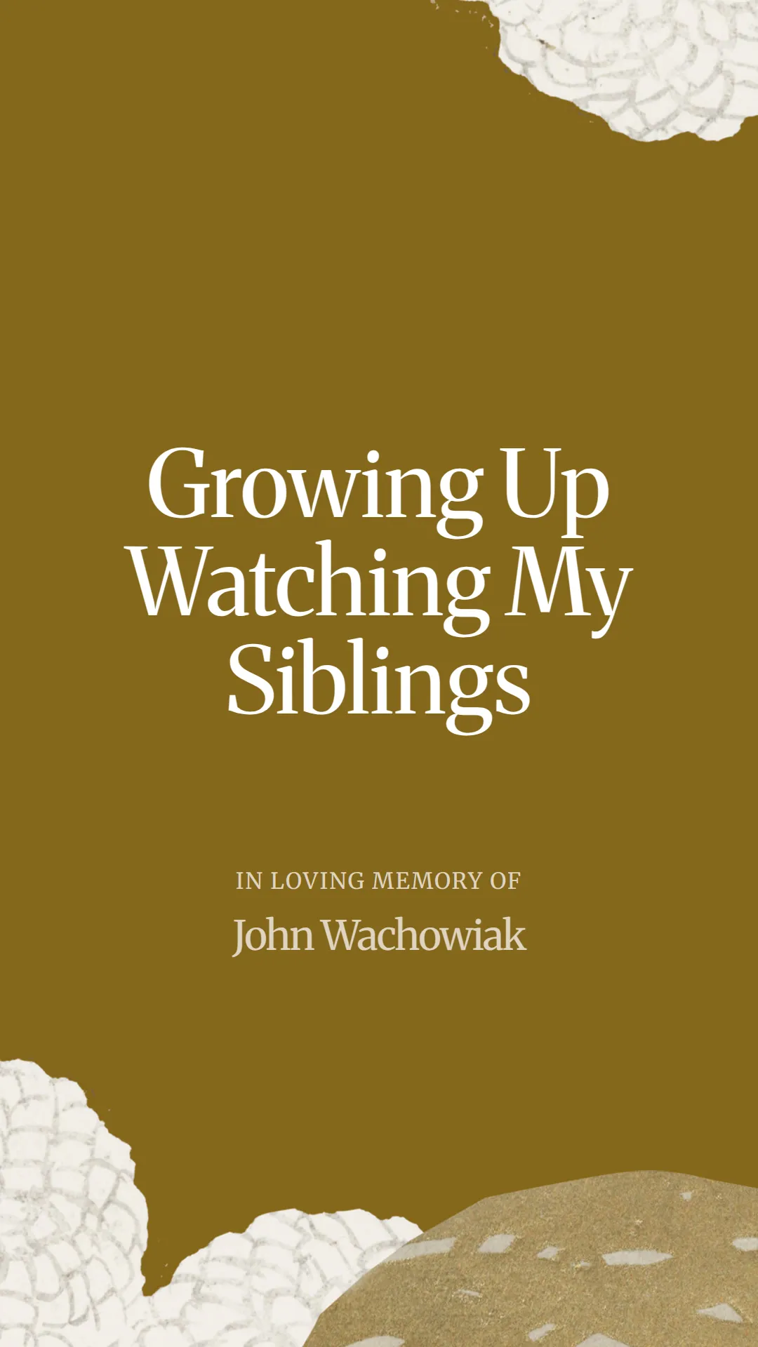 Growing Up Watching My Siblings