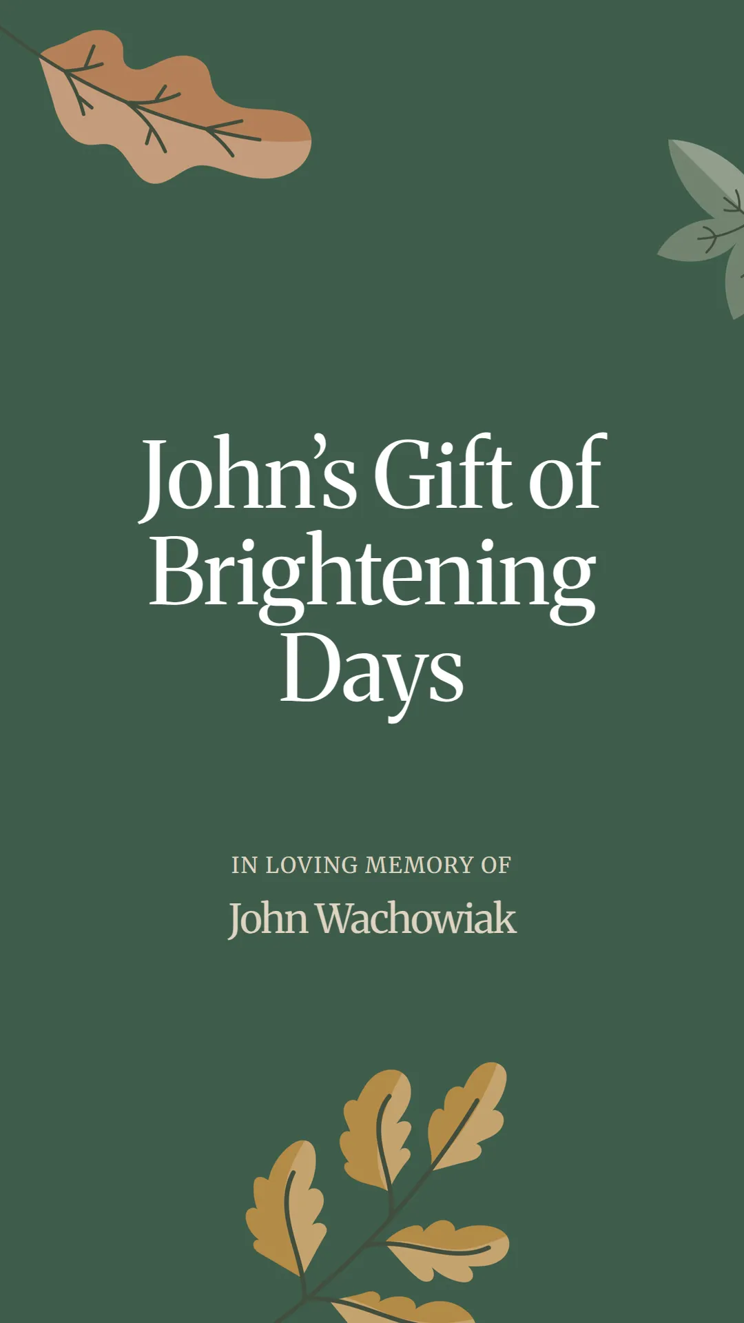 John’s Gift of Brightening Days