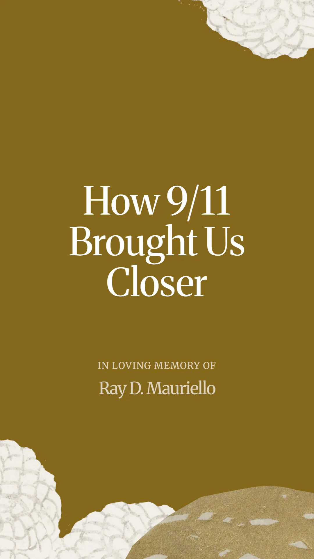 How 9/11 Brought Us Closer