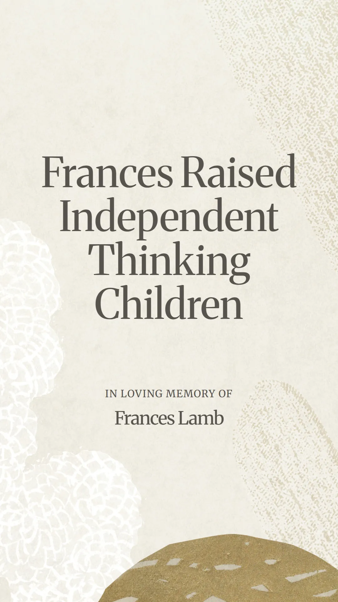 Frances Raised Independent Thinking Children