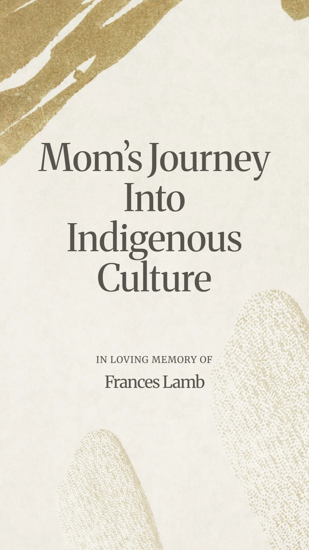Mom’s Journey Into Indigenous Culture