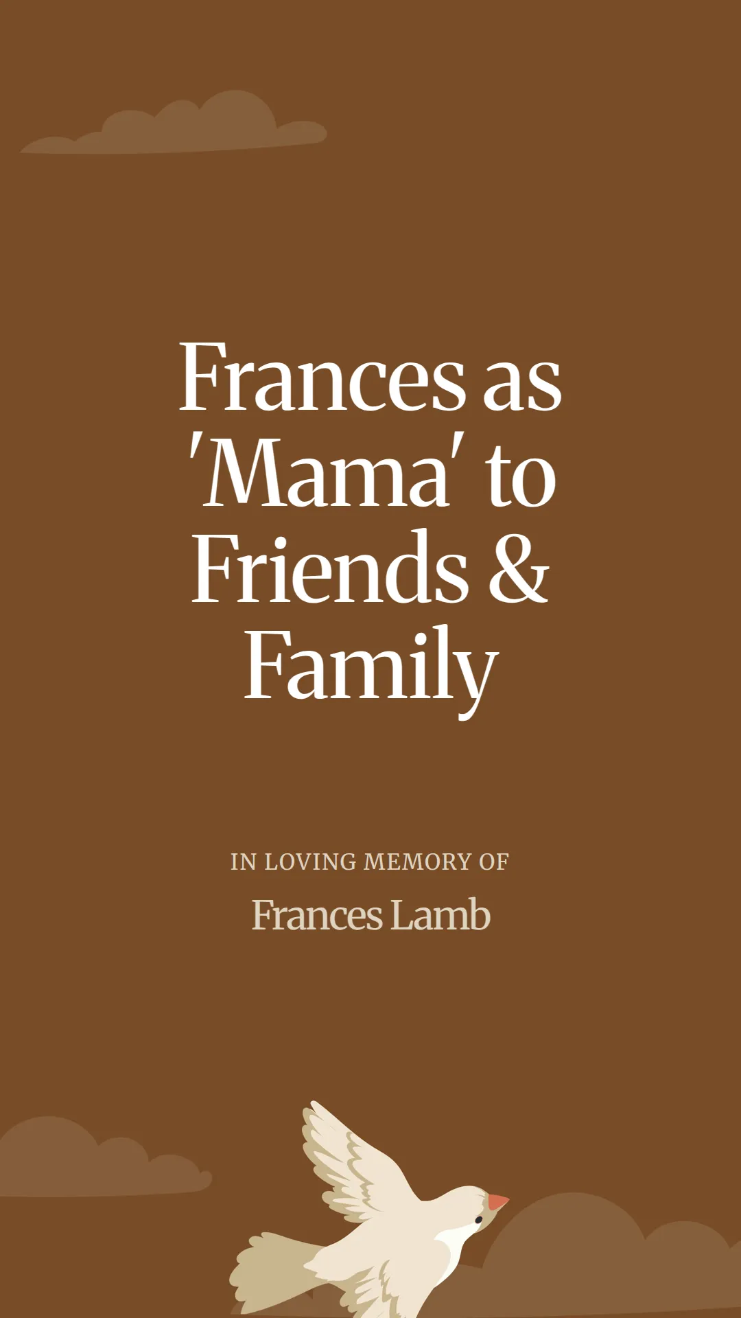 Frances as 'Mama' to Friends and Family
