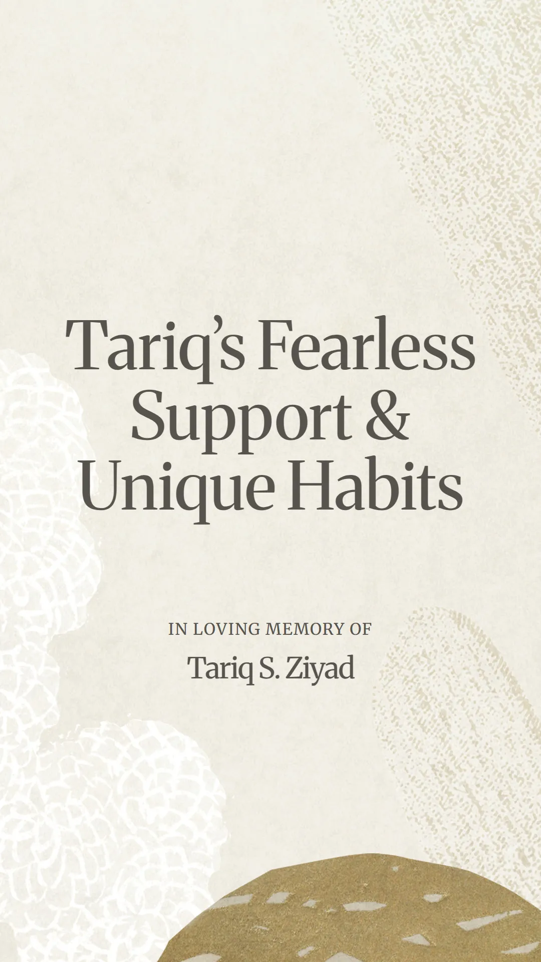 Tariq’s Fearless Support and Unique Habits