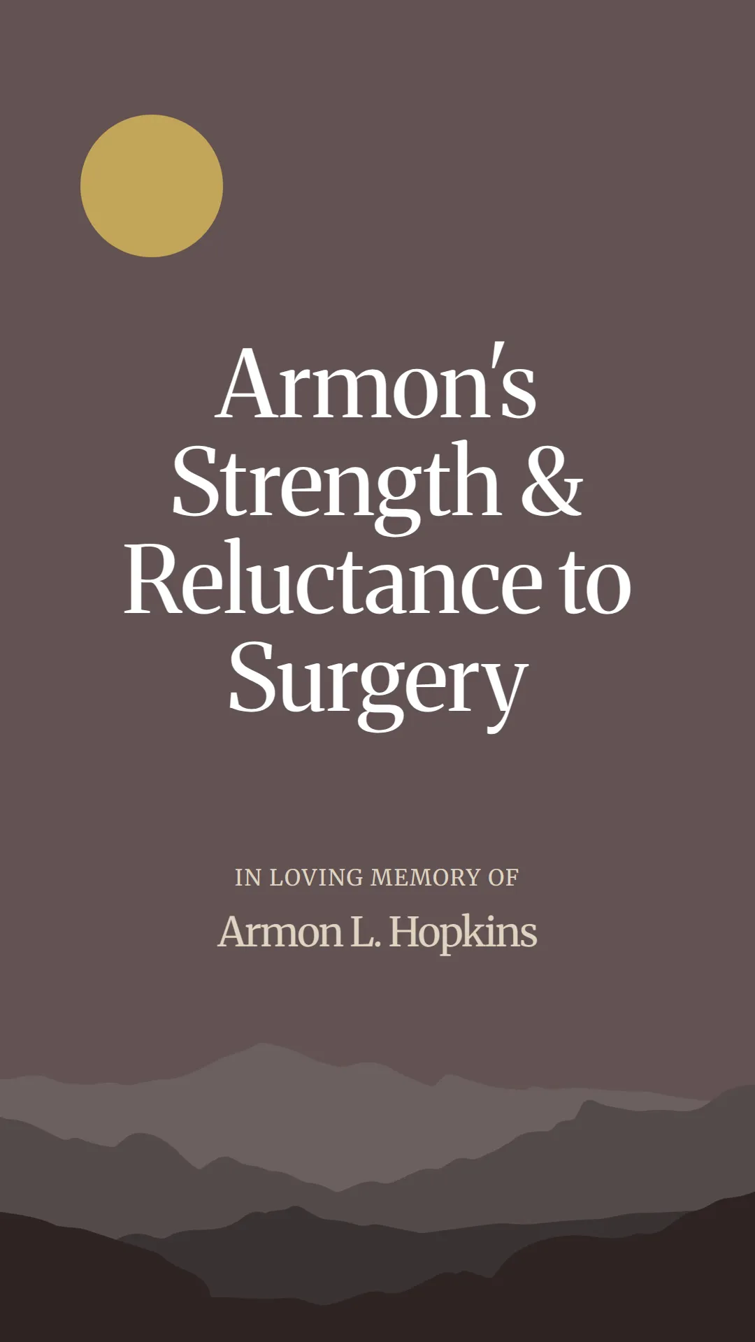 Armon's Strength and Reluctance to Surgery