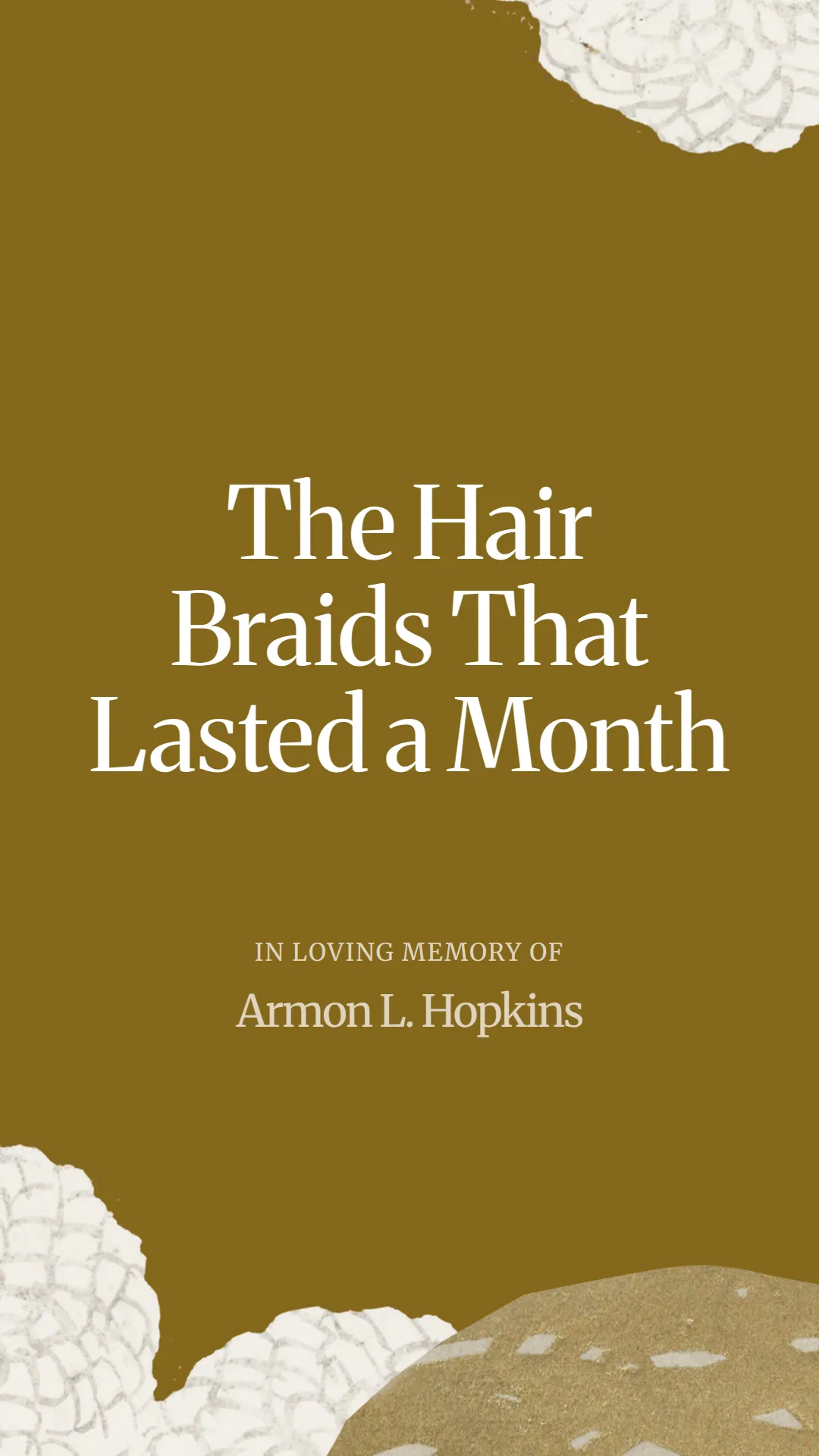 The Hair Braids That Lasted a Month