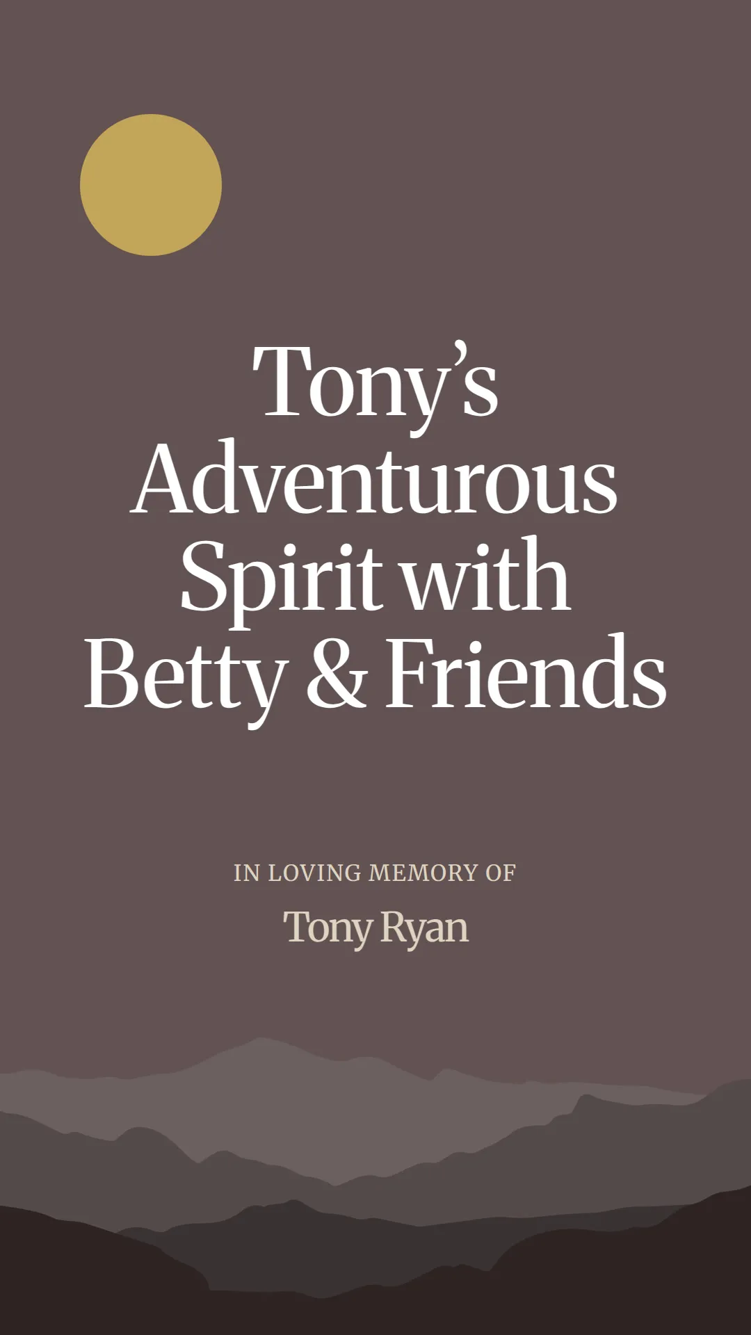 Tony’s Adventurous Spirit with Betty and Friends