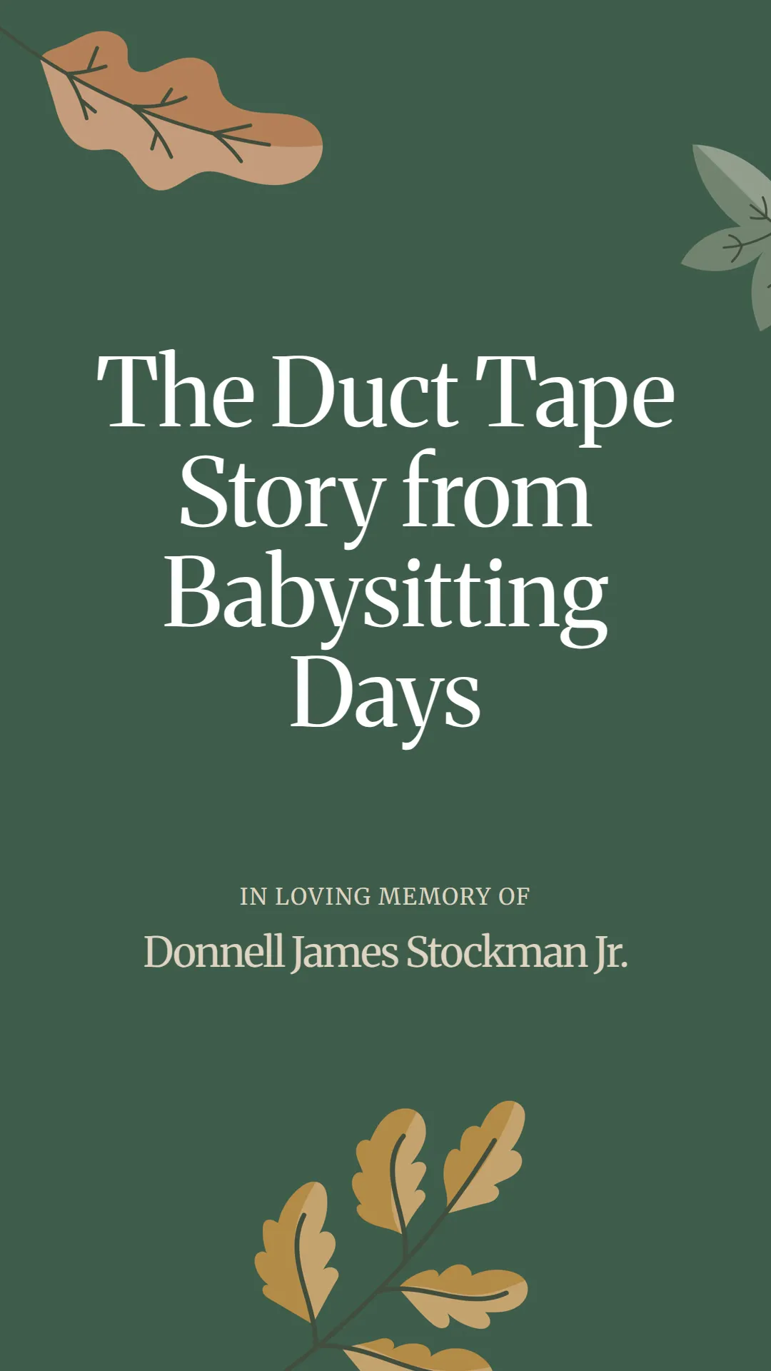 The Duct Tape Story from Babysitting Days