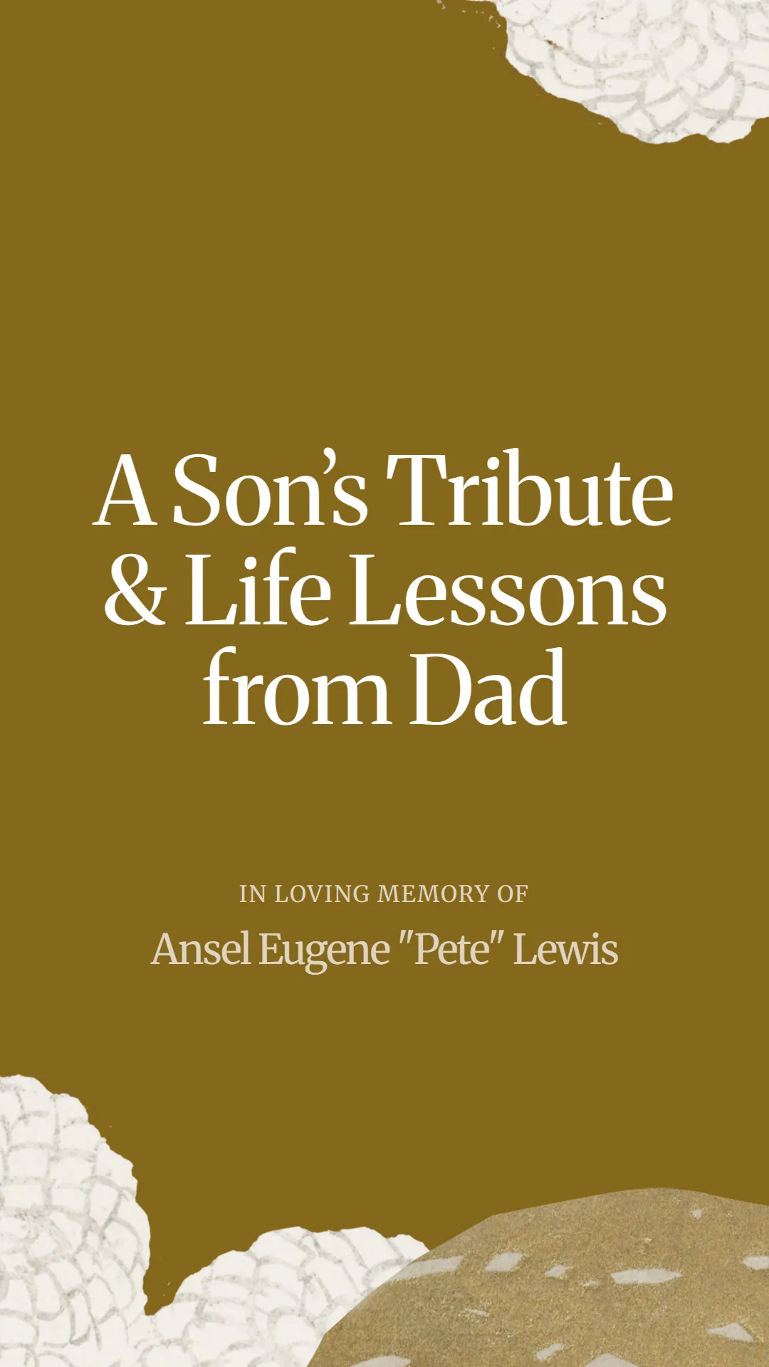A Son’s Tribute and Life Lessons from Dad