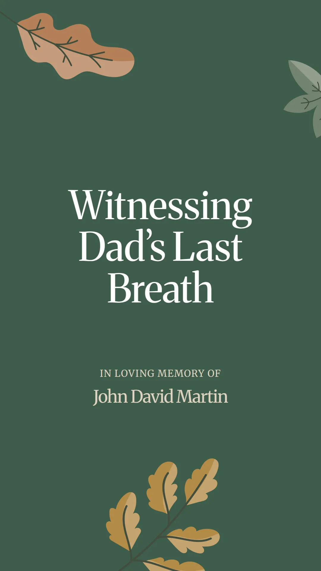 Witnessing Dad’s Last Breath
