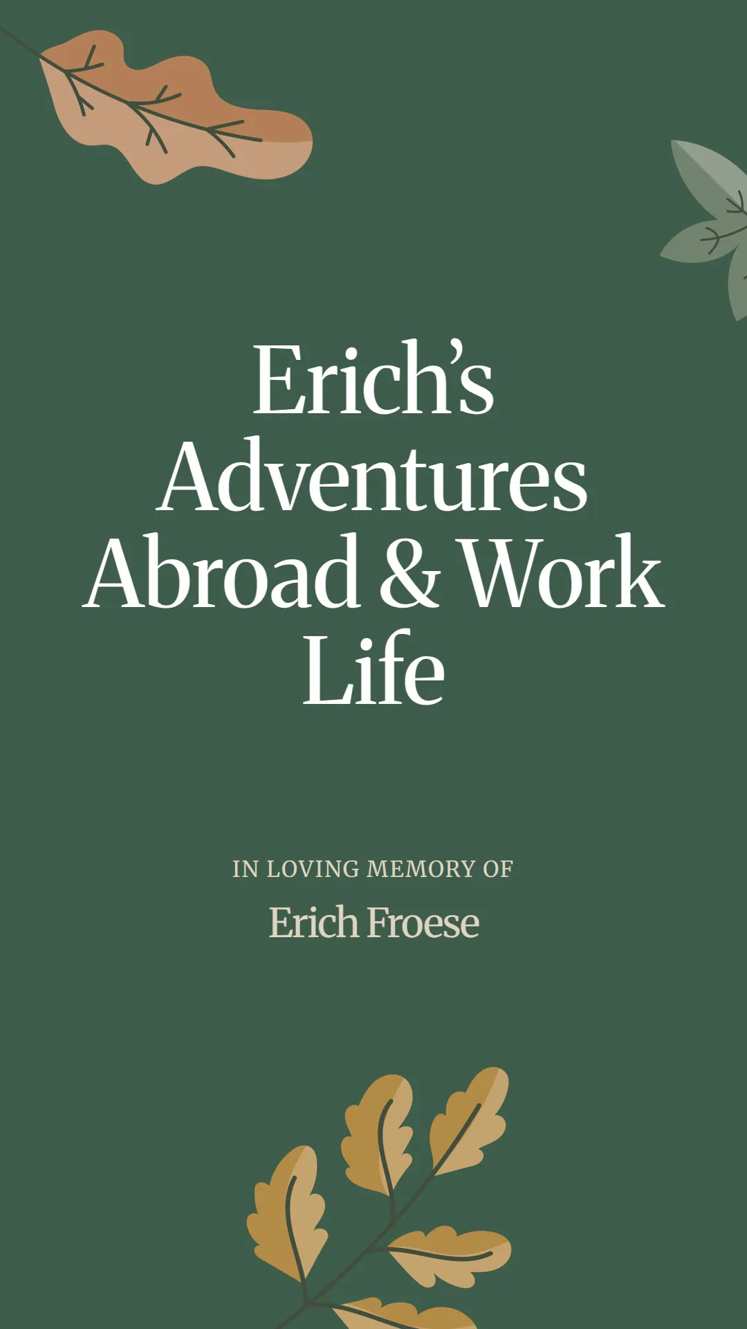 Erich’s Adventures Abroad and Work Life