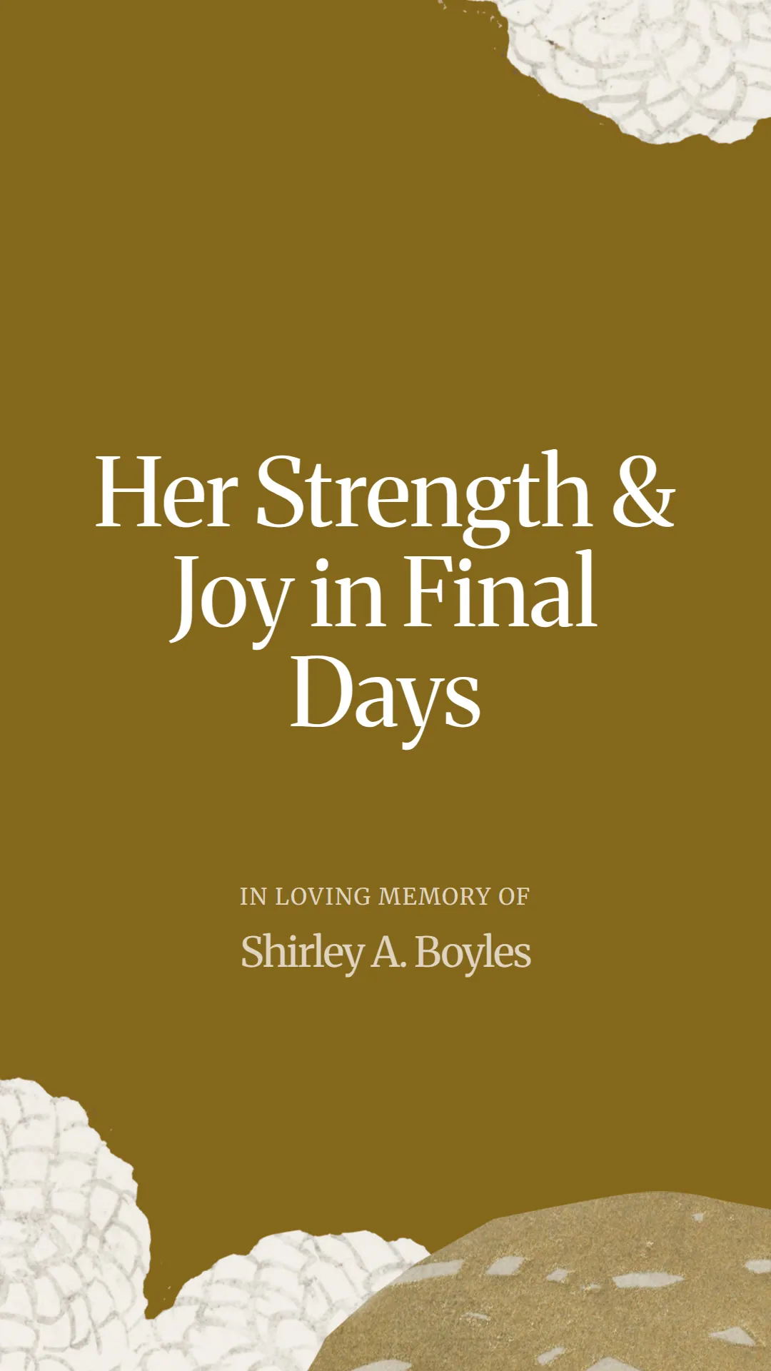 Her Strength and Joy in Final Days