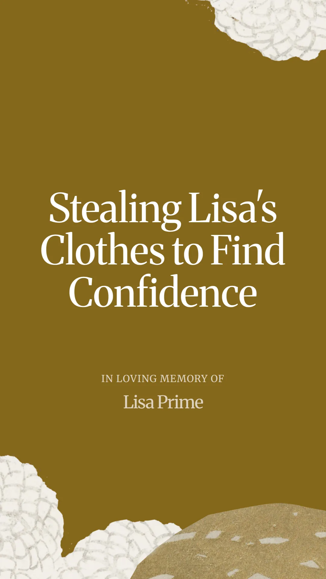 Stealing Lisa's Clothes to Find Confidence