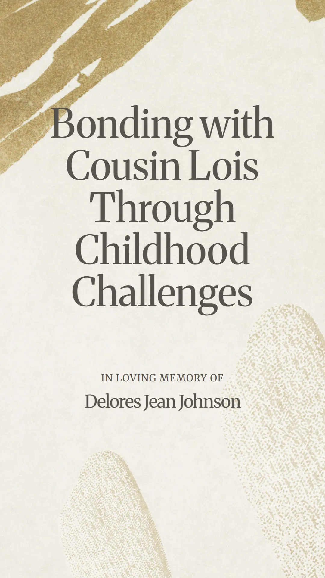 Bonding with Cousin Lois Through Childhood Challenges