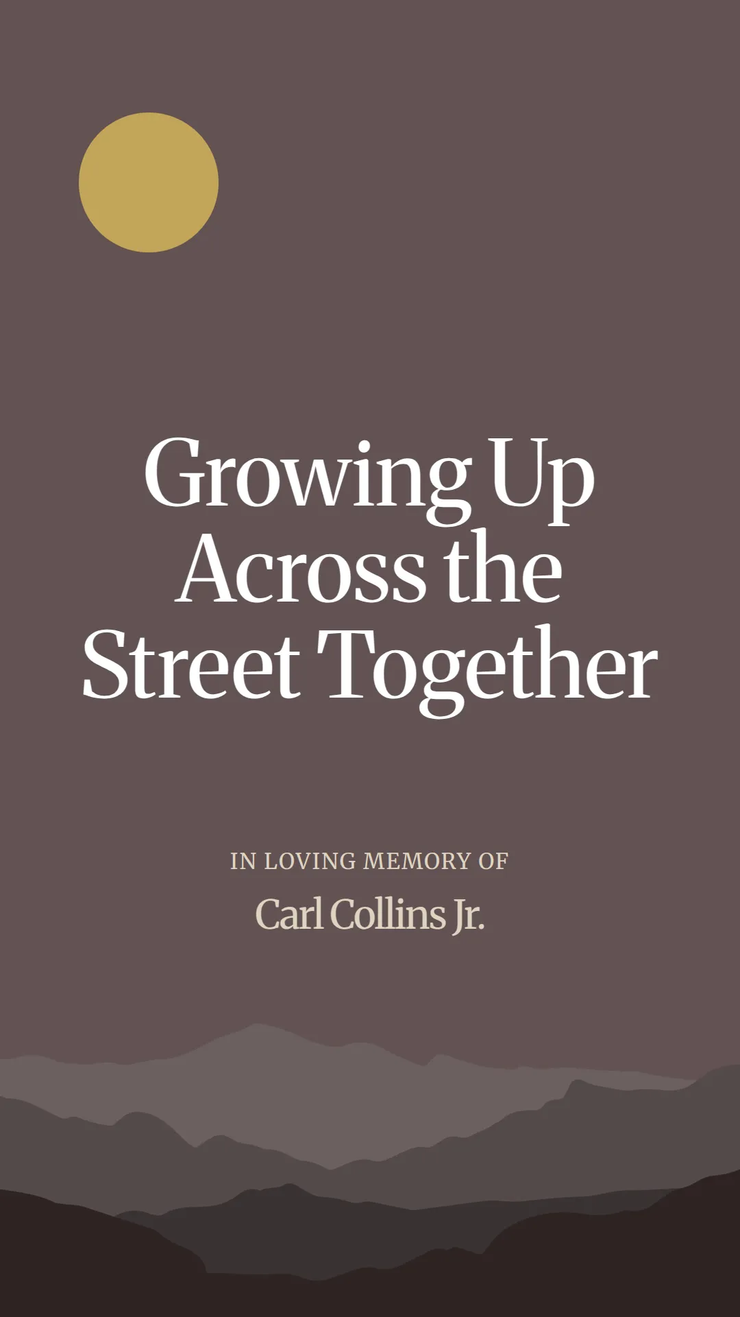 Growing Up Across the Street Together