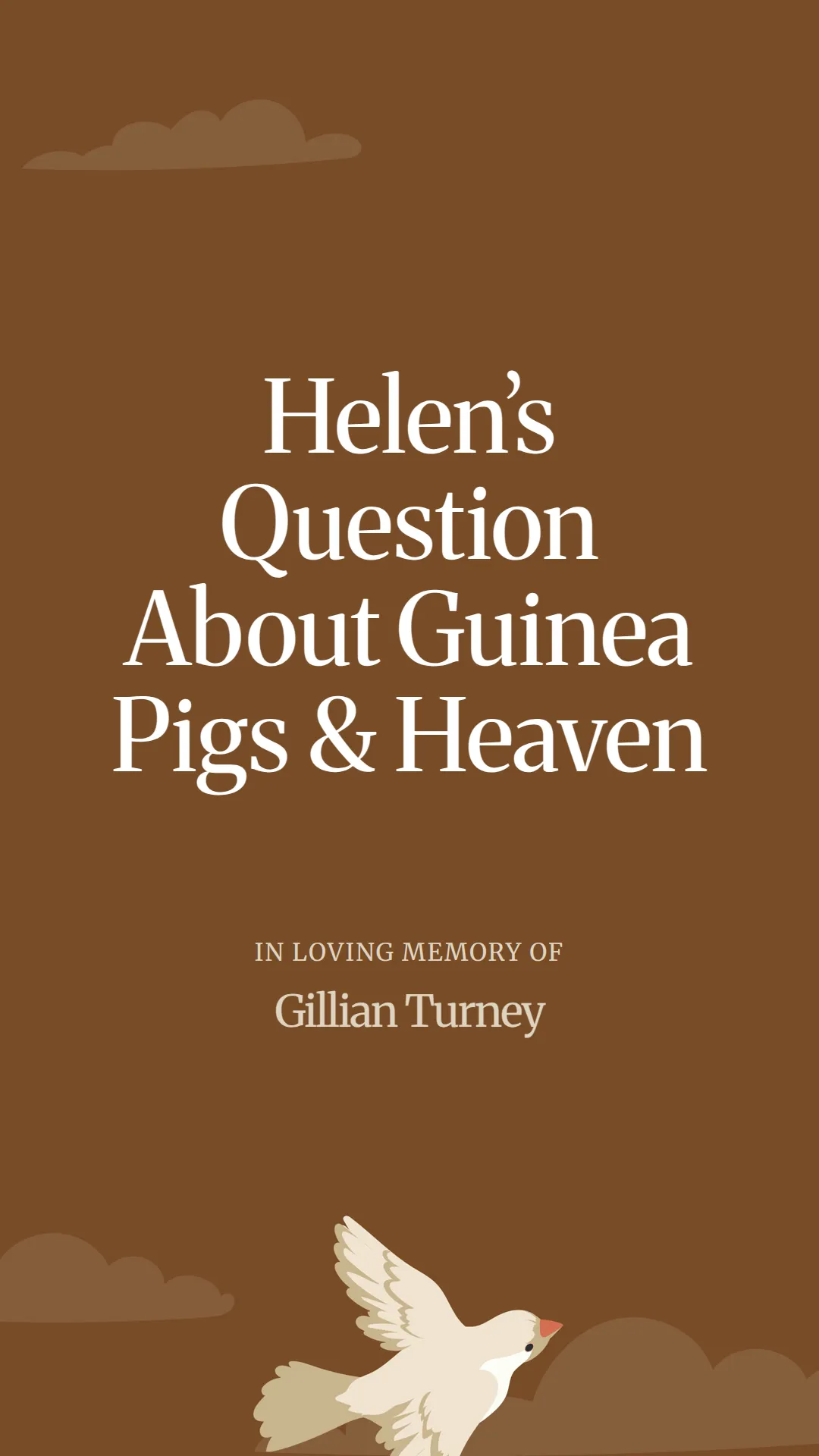 Helen’s Question About Guinea Pigs and Heaven