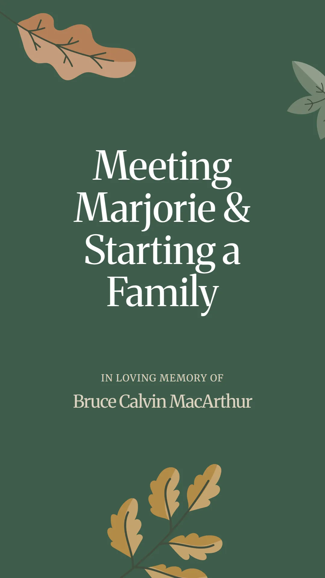 Meeting Marjorie and Starting a Family