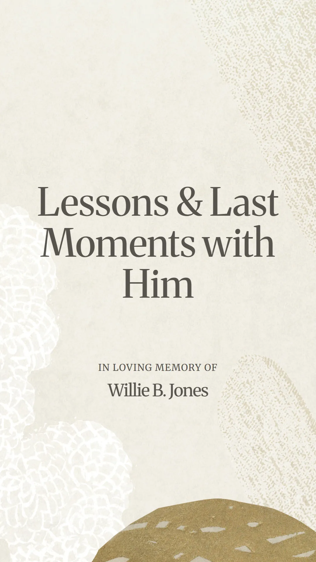 Lessons and Last Moments with Him