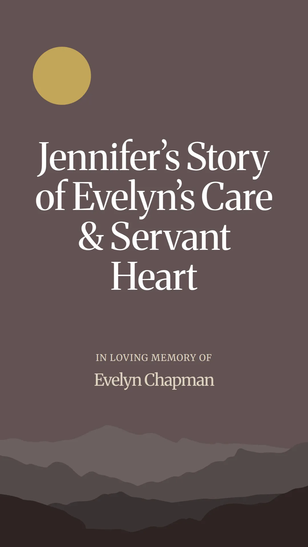 Jennifer’s Story of Evelyn’s Care and Servant Heart