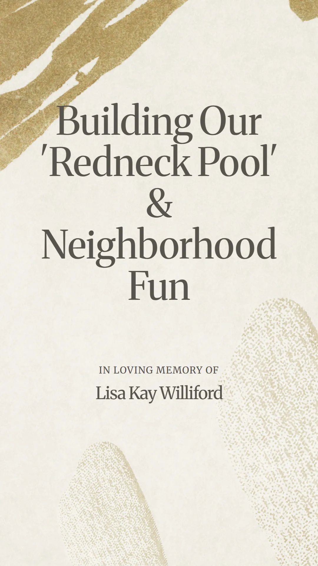 Building Our 'Redneck Pool' and Neighborhood Fun