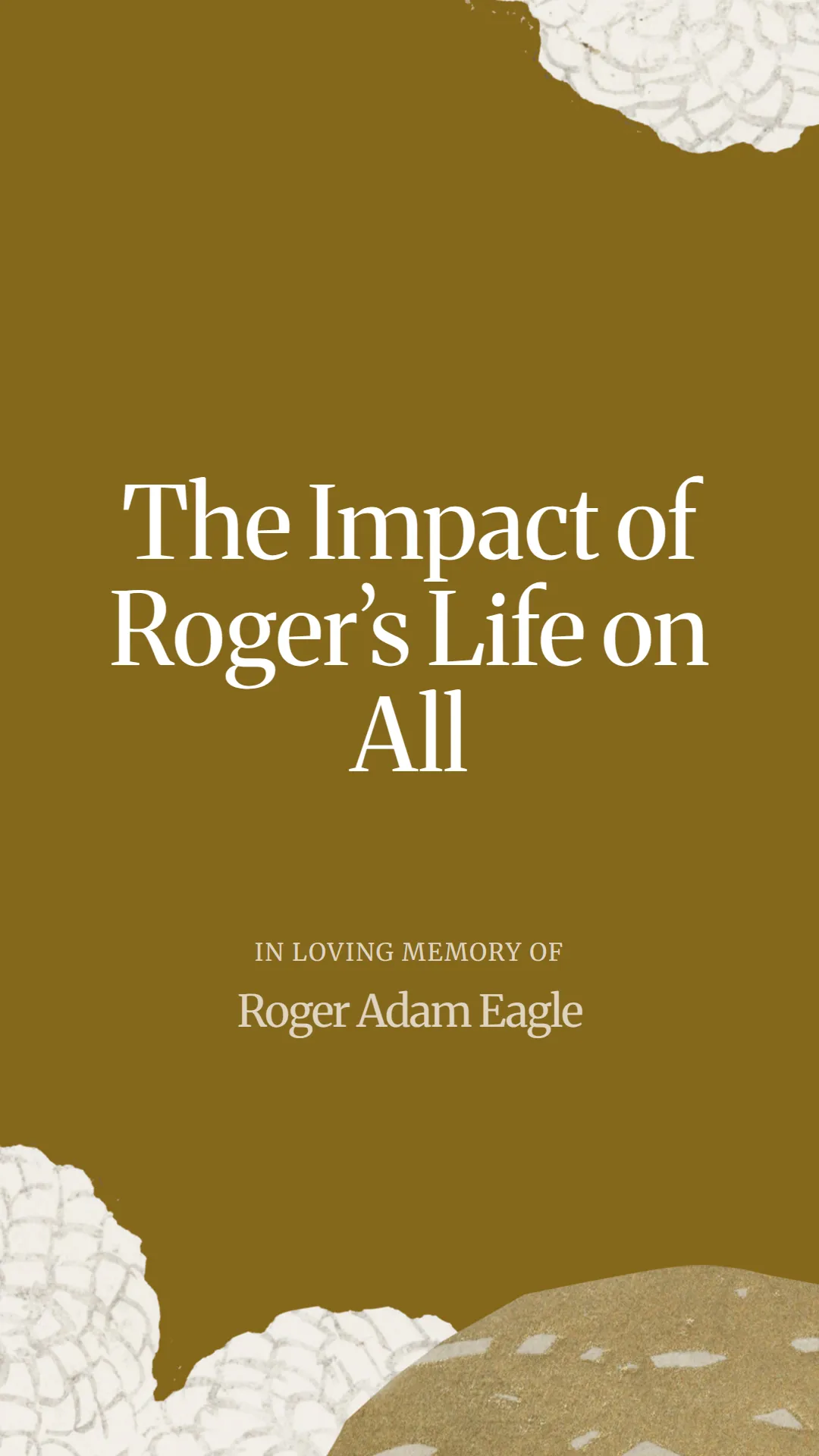 The Impact of Roger’s Life on All